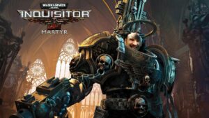 Warhammer40000: Inquisitor - Martyr Release